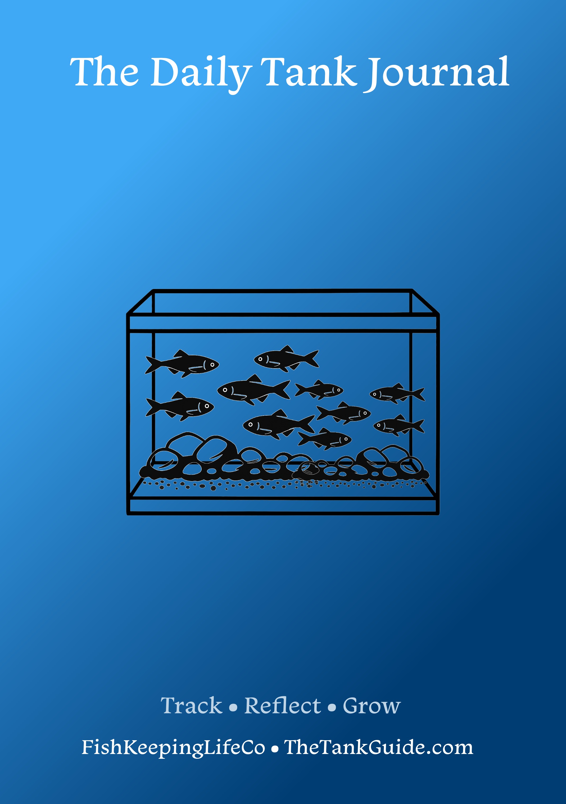 The Daily Tank Journal unplanted freshwater aquarium logbook cover